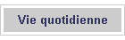 Vie quotidienne
